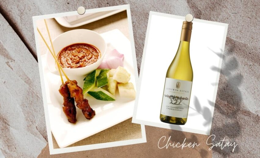 Chardonnay – chicken satay